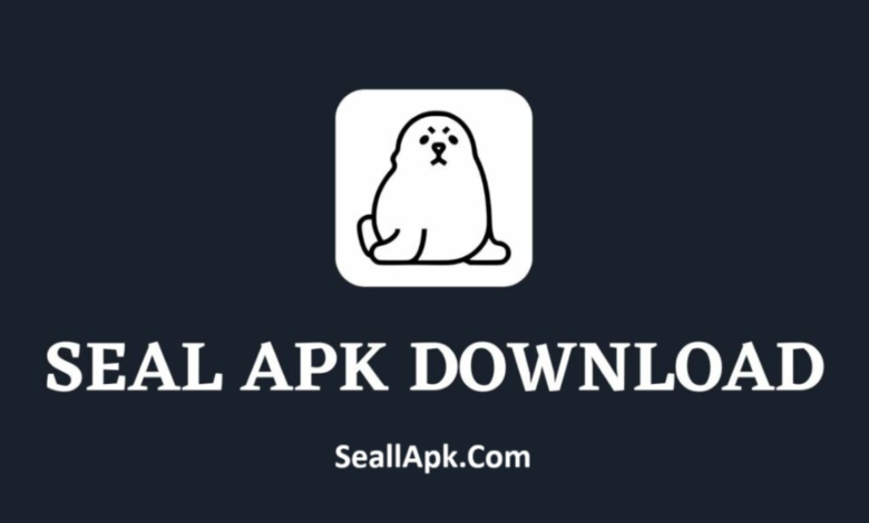 Seal APP Download Latest Version For Android 2025